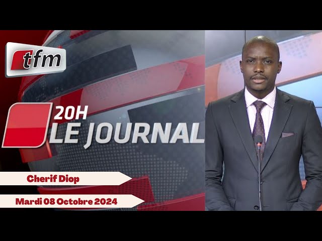 ⁣JT Français 20h du 08 Octobre 2024 présenté par Cherif DIOP