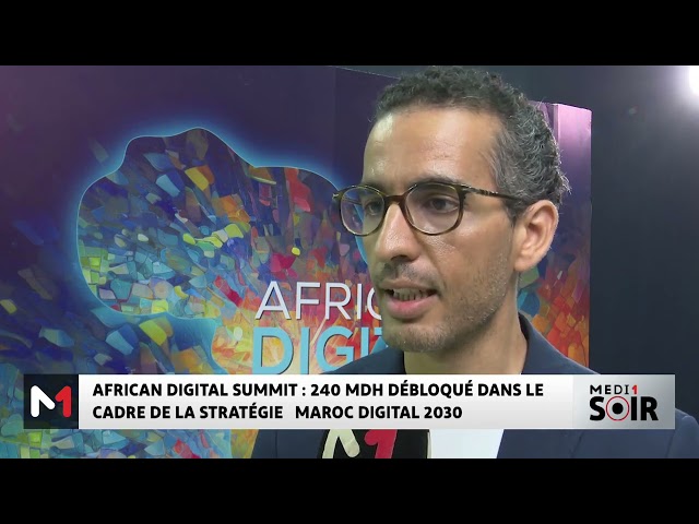 ⁣African Digital Summit : 240 MDH pour la stratégie Maroc Digital 2030