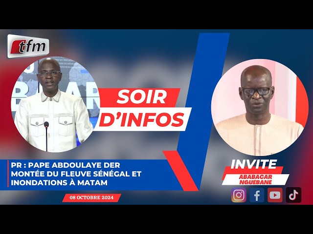 ⁣SOIR D'INFO - francais - Pr : Pape Abdoulaye DER - Invité : Ababacar NGUEBANE - 08 Octobre 2024