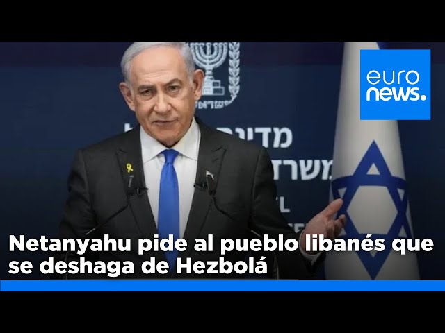 ⁣Netanyahu pide al pueblo libanés que se deshaga de Hezbolá