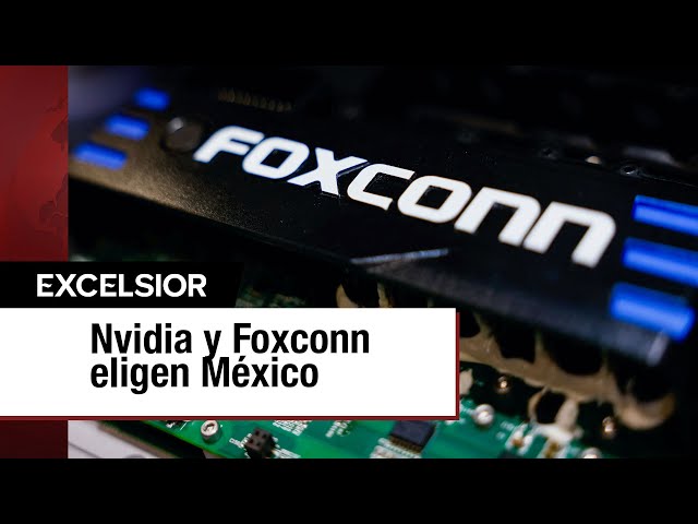 Foxconn construirá la planta más grande de chips de NVIDIA en México