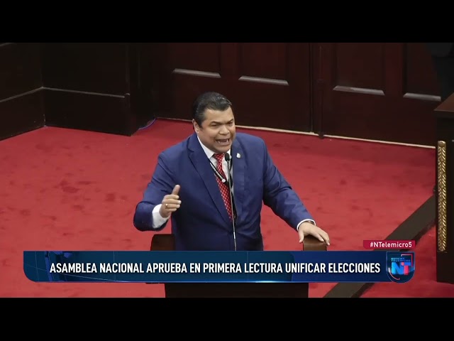 ⁣Asamblea Nacional aprueba en primera lectura unificar elecciones