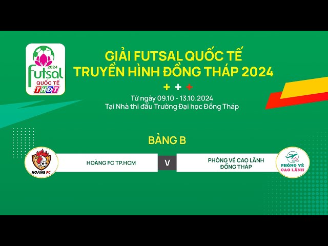 ⁣Trực tiếp Giải Futsal Quốc tế THĐT 2024 | Hoàng FC TP.HCM - Phòng Vé Cao Lãnh Đồng Tháp | THDT