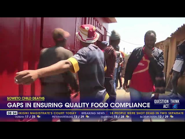 Soweto Child Deaths | Gaps in enduring quality food compliance