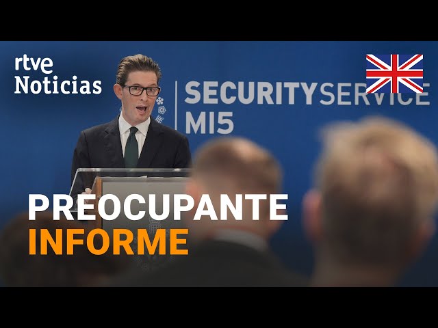 ⁣REINO UNIDO: El MI5 alerta de AMENAZAS EXTRANJERAS en EUROPA y señala a RUSIA, IRÁN y CHINA | RTVE