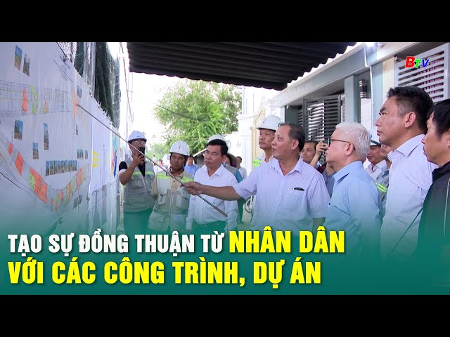 ⁣Tạo sự đồng thuận từ nhân dân với các công trình, dự án