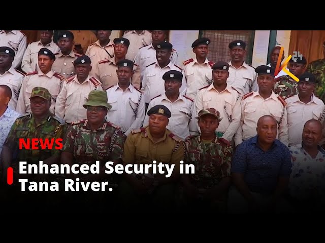 ⁣Enhanced Security in Tana River Following Recent Conflicts.