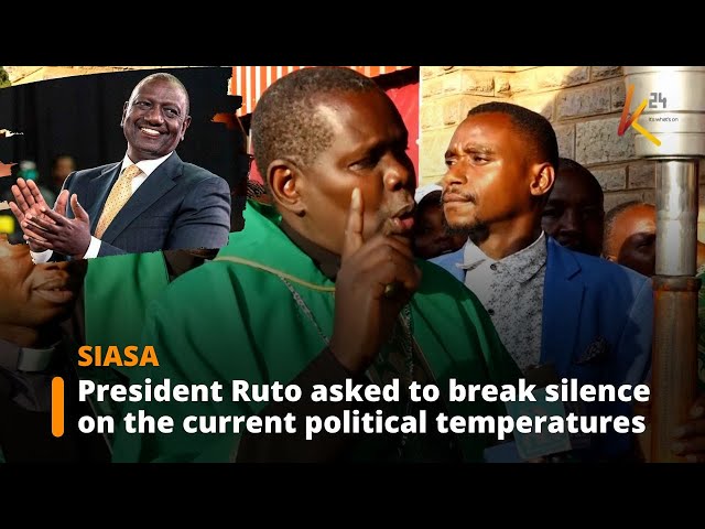 ⁣President Ruto asked to break the silence on the current political temperatures