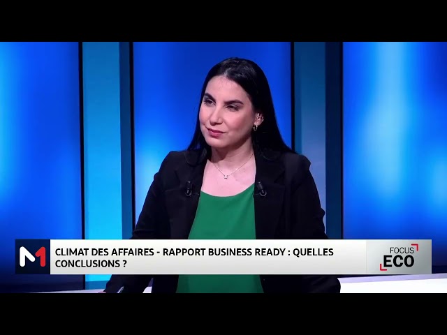 Climat des affaires : le point sur le rapport Business Ready avec Zakaria Firano