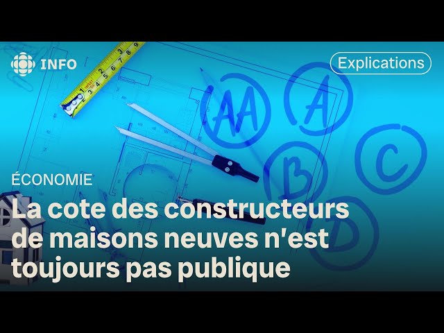 ⁣Immobilier : une cote de qualité gardée secrète au Québec | La facture