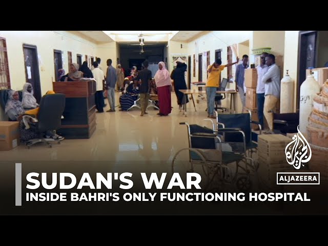 ⁣Sudan's healthcare facilities targeted: Inside Bahri's only functioning hospital