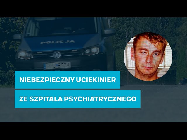 ⁣Podejrzany o zabójstwo uciekł ze szpitala psychiatrycznego. Apel policji