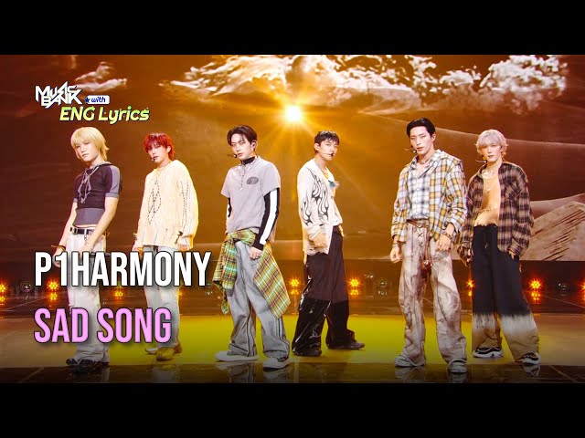 ⁣P1Harmony (피원하모니) - SAD SONG [Lyrics] | KBS WORLD TV 241004