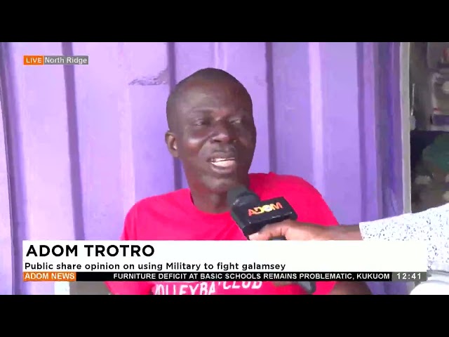 Adom Trotro: Public share opinion on using Military to fight galamsey- Premtobre Kasee on Adom TV