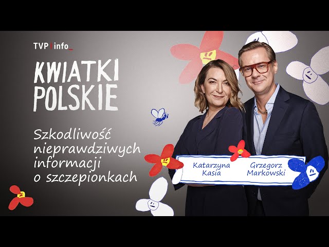 ⁣Szkodliwość nieprawdziwych informacji o szczepionkach | KWIATKI POLSKIE