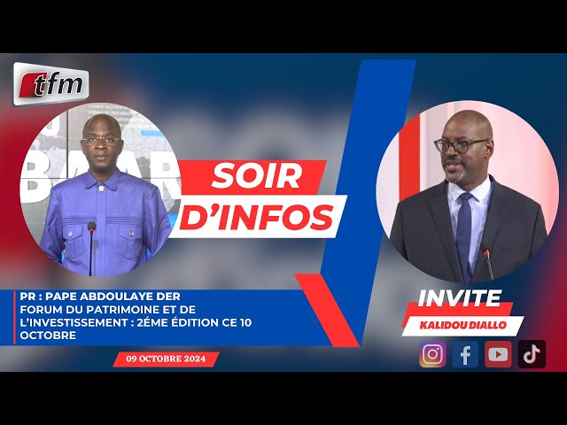 ⁣SOIR D'INFO - francais - Pr : Pape Abdoulaye DER - Invité : Kalidou DIALLO - 09 Octobre 2024