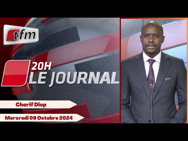 ⁣JT Français 20h du 09 Octobre 2024 présenté par Cherif DIOP