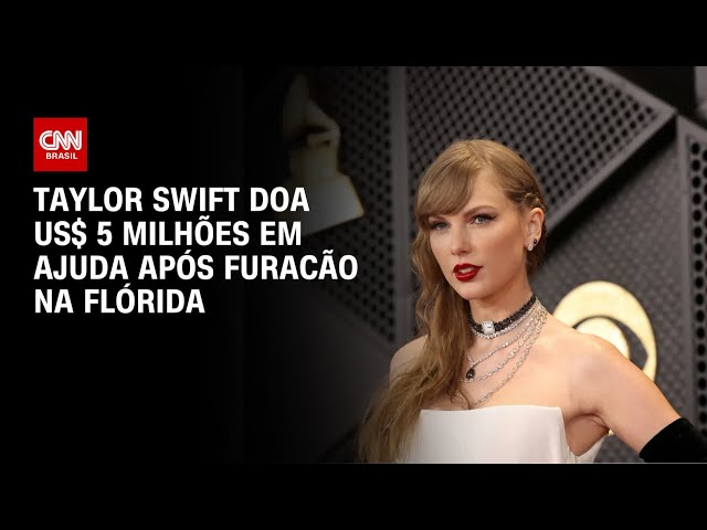 ⁣Taylor Swift doa US$ 5 milhões em ajuda após furacão na Flórida | CNN BRASIL