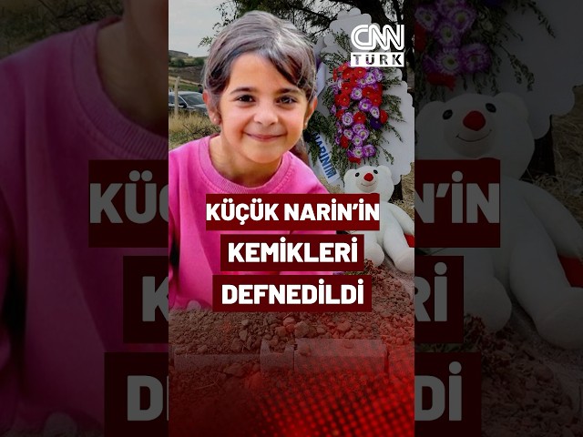 ⁣Narin'in Kemikleri Mezarına Defnedildi! Kemikler Otopsi İçin İstanbul'a Gönderilmişti!