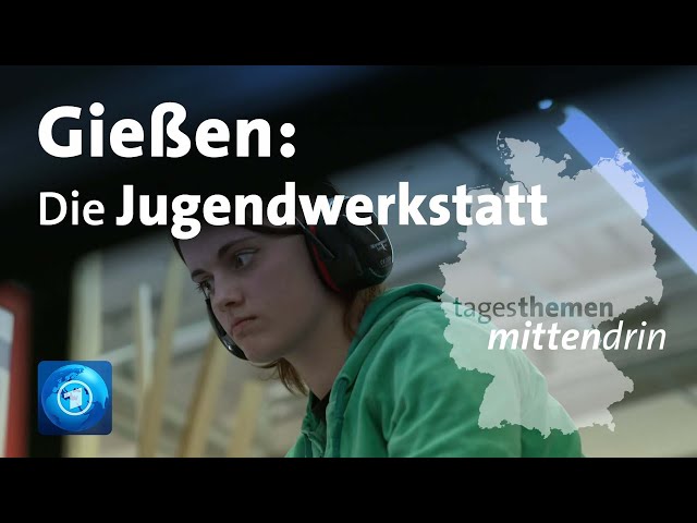 ⁣Gießen: Die Jugendwerkstatt | tagesthemen mittendrin