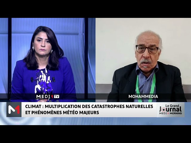 ⁣Multiplication des catastrophes naturelles et phénomènes météo majeurs.. Décryptage Said Karrouk