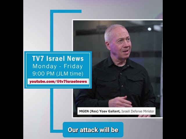 ⁣TV7 News sync MGEN (Res) Yoav Gallant, Israeli Defense Minister 10.10.24