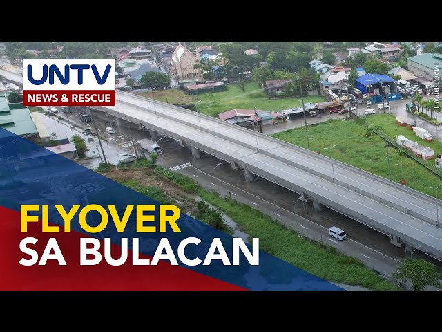 ⁣Bagong four-lane flyover sa Bulacan, binuksan na sa publiko ng DPWH