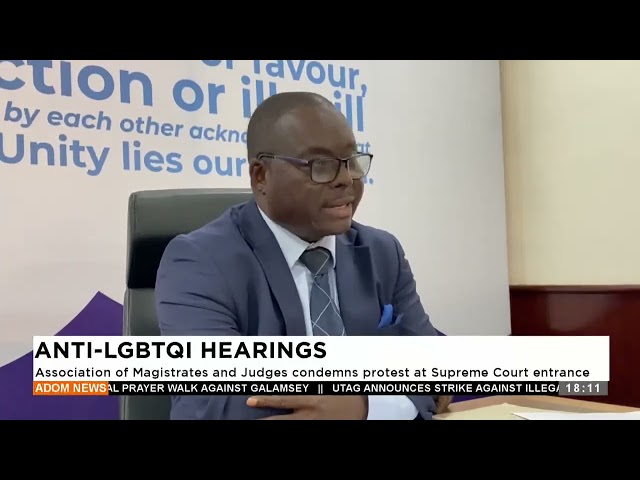 ⁣Anti-LGBTQI Hearing: Association of Magistrates and Judges condemn protest at Supreme Court entrance