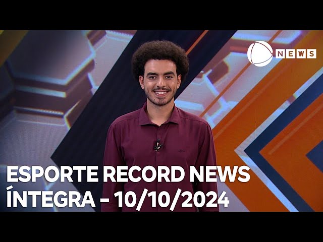 ⁣Esporte Record News - 10/10/2024