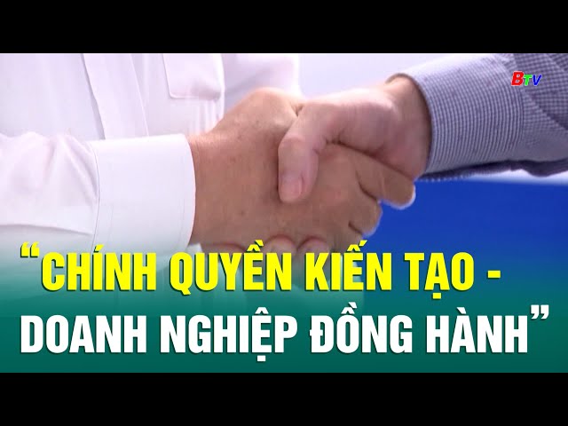 ⁣“Chính quyền kiến tạo - Doanh nghiệp đồng hành”