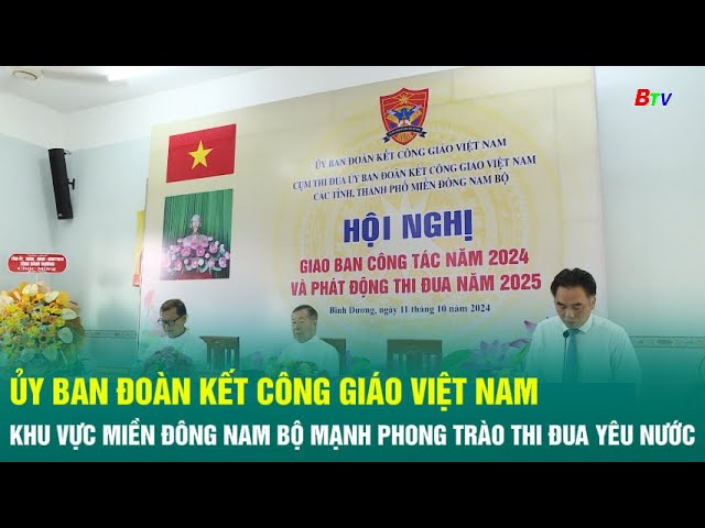 ⁣Ủy ban Đoàn kết Công giáo Việt Nam khu vực Miền Đông Nam Bộ đẩy mạnh phong trào thi đua yêu nước