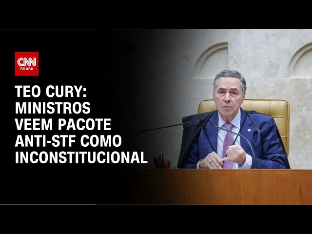 ⁣Teo Cury: Ministros vêm pacote anti-STF como inconstitucional | CNN NOVO DIA