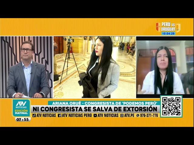 ⁣Ariana Orué, congresista extorsionada: "Me están haciendo reglaje a partir de una fiscalización