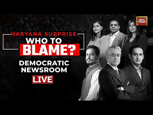 ⁣Democratic Newsroom LIVE: Haryana Surprise Who To Blame? | India Today Live