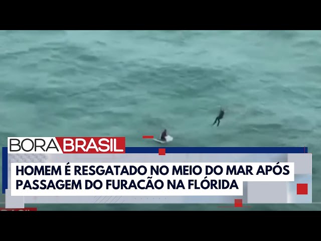 ⁣Furacão Milton: homem é resgatado em pedaço de isopor no mar I Bora Brasil