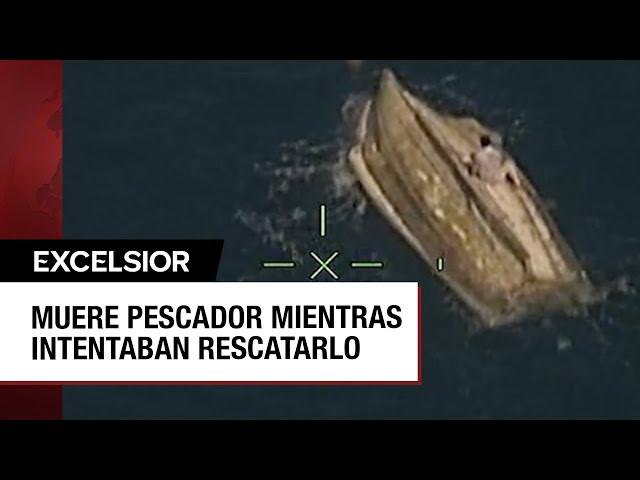 Muere pescador en alta mar por tardanza en su rescate