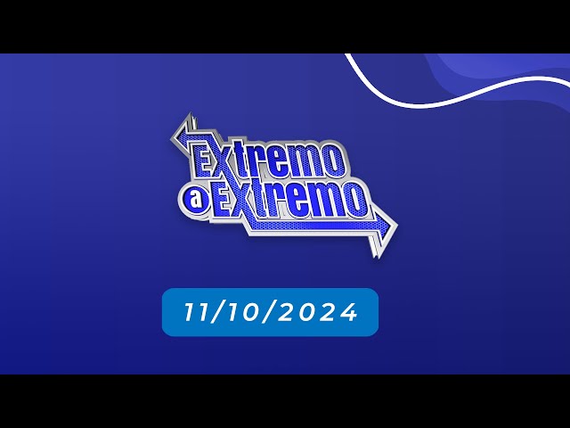 ⁣EN VIVO: De Extremo a Extremo  11/10/2024