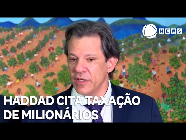 ⁣Haddad cita taxação de milionários para compensar isenção