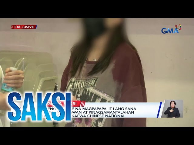 ⁣Babaeng Chinese na magpapapalit lang sana ng pera, ninakawan at pinagsamantalahan umano... | Saksi