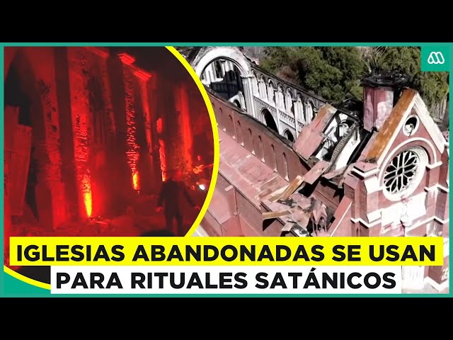 ⁣Templos olvidados: Iglesias abandonadas son utilizadas para rituales satánicos | Chile Oculto