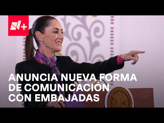 ⁣Presidenta Sheinbaum Anuncia Nueva Forma de Comunicación con Embajadores de EUA y Canadá