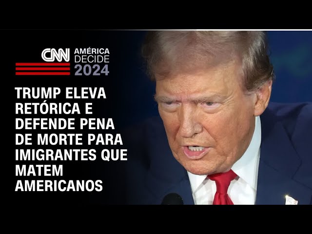 ⁣Trump eleva retórica e defende pena de morte para imigrantes que matem americanos | AGORA CNN