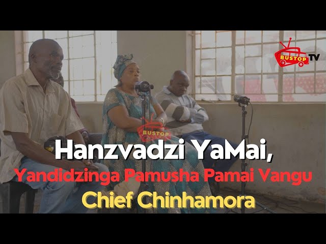 ⁣Hanzvadzi YaMai, Yandidzinga Pamusha Pamai Vangu | Chief Chinhamora | Publicsphere