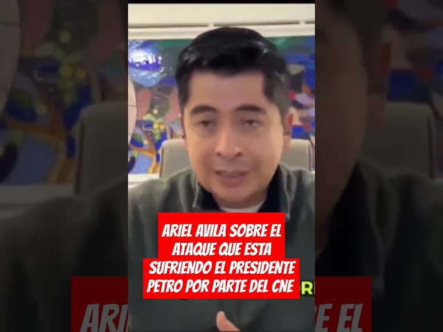 ⁣ArIEL AVILA SOBRE EL ATAQUE QUE ESTA SUFRIENDO EL PRESIDENTE PETRO POR PARTE DEL CNE