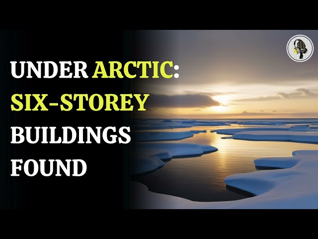 ⁣Under Arctic: Six Storey buildings found  | Wion Podcast