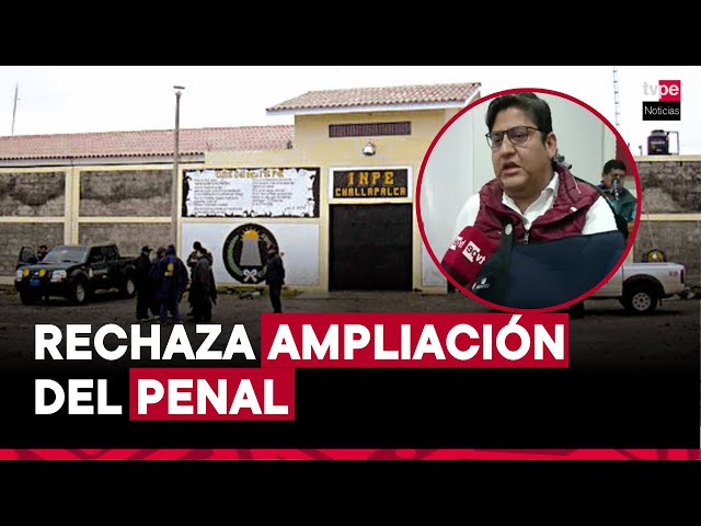 ⁣Autoridades de Tacna rechazan ampliación del Penal de Challapalca