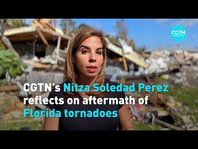 ⁣CGTN's Nitza Soledad Perez reflects on aftermath of Florida tornadoes