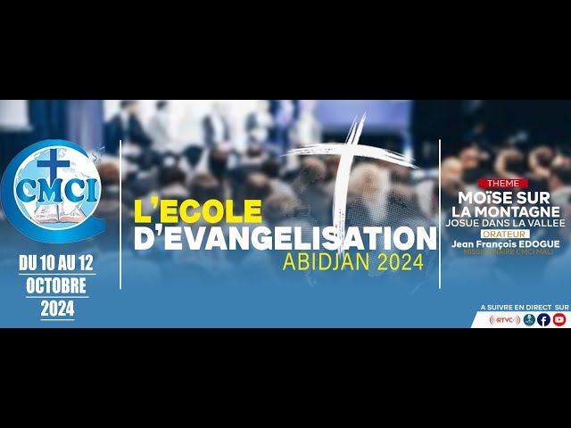 JOUR 2 - L'ECOLE D'EVANGELISATION DE LA CMCI - ABIDJAN 2024