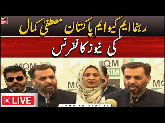 ⁣LIVE | MQM Leader Mustafa Kamal's News Conference | ARY News Live