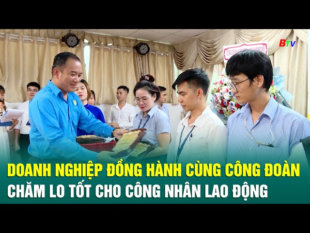 ⁣Doanh nghiệp đồng hành cùng công đoàn chăm lo tốt cho công nhân lao động